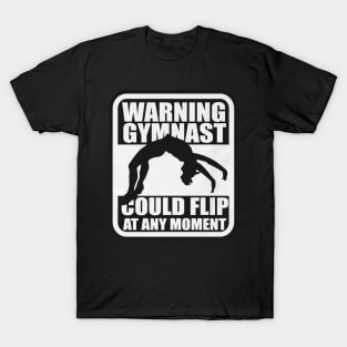 warning gymnast could flip at every moment T-Shirt